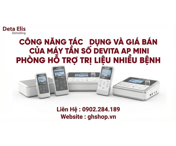 CÔNG NĂNG TÁC DỤNG VÀ GIÁ BÁN CỦA MÁY TẦN SỐ DEVITA AP MINI ĐỨC